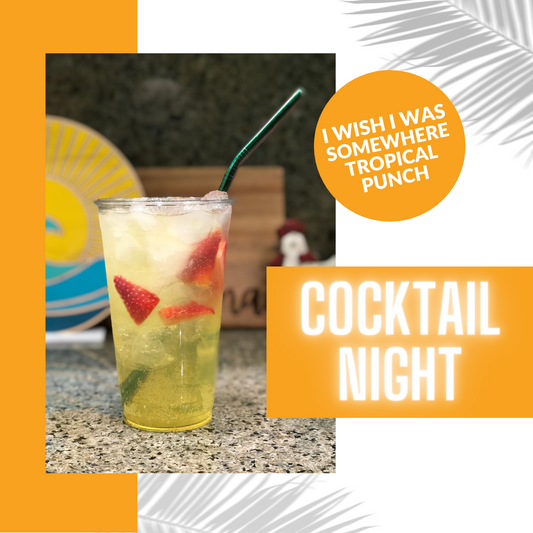 I Wish I Was Somewhere Tropical Punch